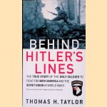 Behind Hitler's Lines: The True Story of the Only Soldier to Fight for both America and the Soviet Union in World War II door Thomas H. Taylor