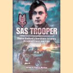 SAS Trooper: Charlie Radford's Operations in Enemy-Occupied France and Italy door Francis MacKay