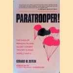 Paratrooper: The Saga of Parachute and Glider Combat Troops During World War II door Gerard M. Devlin