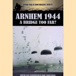 Arnhem 1944: A Bridge Too Far? door Bob Carruthers