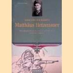 Gefreiter der Reserve Matthäus Hetzenauer: Vom erfolgreichsten Scharfschützen der Wehrmacht zum Ritterkreuzträger door Roland Kaltenegger