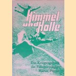 Himmel und Hölle: Das Kriegstagebuch des Fallschirmjägers Martin Pöppel. door Johannes M. Hönscheid