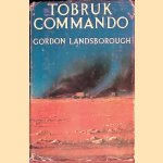 Tobruk Commando door Gordon Landsborough