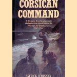 Corsican Command: A First-hand Account of Clandestine Operations in the Western Mediterranean door Patrick Whinney