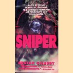 Sniper the Skills, the Weapons, and the Experiences door Adrian Gilbert