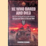 He who dared and died: The life and death of a SAS original: Sergeant Chris O'Dowd, MM door Gearoid O' Dowd