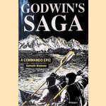 Godwin's Saga: A Commando Epic door Kenneth : Macksey