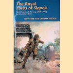 The Royal Corps of Signals: Unit Histories of the Corps (1920-2001) and its Antecedents
Cliff Lord e.a.
€ 45,00