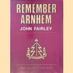 Remember Arnhem: Story of the First Airborne Reconnaissance Squadron at Arnhem door John Fairley