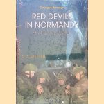 Red Devils in Normandy: The 6th Airborne Division, 5 - 6 June 1944 door Georges Bernage