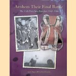 Arnhem Their Final Battle: The 11th Parachute Battalion 1943-1944 door Gerrit Pijpers e.a.