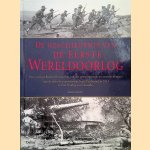 De geschiedenis van de Eerste Wereldoorlog. Een uniek geïllustreerd overzicht van alle gebeurtenissen en ontwikkelingen door Andy Wiest