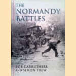 The Normandy Battles door Simon Trew