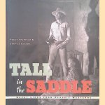 Tall in the Saddle: Great Lines from Classic Westerns door Peg Thompson e.a.