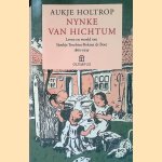 Nynke van Hichtum: leven en wereld van Sjoukje Troelstra-Bokma 1860-1939 door Aukje Holtrop