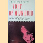 Zout op mijn huid: de onbegrensde liefde tussen een intellectuele vrouw en een zeeman door Benoîte Groult