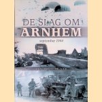 De slag om Arnhem: september 1944 door Lloyd Clark