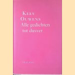 Alle gedichten tot dusver door Kees Ouwens