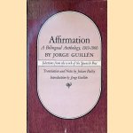 Affirmation: a Bilingual Anthology, 1919-1966 - Selections from the work of the Spanish Poet
Jorge Guillén
€ 15,00