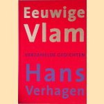 Eeuwige Vlam: verzamelde gedichten 1958-2003 door Hans Verhagen