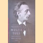 Multatuli: leven en werk van Eduard Douwes Dekker door Dik van der Meulen