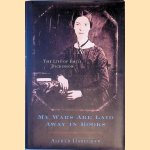 My Wars Are Laid Away in Books: The Life of Emily Dickinson door Alfred Habegger