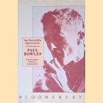 An Invisible Spectator: a Biography of Paul Bowles door Christopher Sawyer-Laucanno