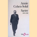 Sartre 1905-1980 door Annie Cohen-Solal