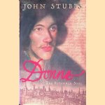 Donne: The Reformed Soul door John Stubbs