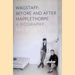 Wagstaff: Before and After Mapplethorpe: A Biography
Philip Gefter
€ 10,00