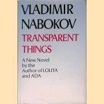 Transparent Things: A Novel door Vladimir Nabokov