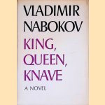 King, Queen, Knave door Vladimir Nabokov