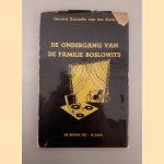 De ondergang van de familie Boslowits *EERSTE DRUK* door Gerard Kornelis van het Reve