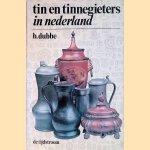 Tin en tinnegieters in Nederland door B. Dubbe