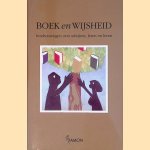 Boek en wijsheid: beschouwingen over schrijven, lezen en leven door F. Messing e.a.