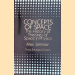 Concepts of Space: History of Theories of Space in Physics - Third, Enlarged Edition door Max Jammer