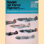 Soviet Air Force Fighters Part 1 door William Green