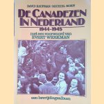 De Canadezen in Nederland 1944-1945: een bevrijdingsalbum door David Kaufman e.a.