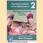 The British Soldier in the 20th Century 2: Field Service Head Dress 1902 to the present day
Mike Chappell
€ 10,00