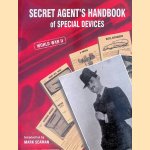 Secret Agent's Handbook of Special Devices: World War II door Mark Seaman