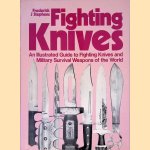 Fighting Knives: Illustrated Guide to Fighting Knives and Military Survival Weapons of the World door Frederick J. Stephens