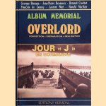 Album Memorial: Overlord: conception, préparation, réalisation: jour "J" en Normandie door Georges Bernage e.a.