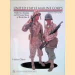 United States Marine Corps: Uniforms, Insignia and Personal Items of World War II door Harlan Glenn