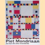 Piet Mondriaan: De man die alles veranderde
Dorine Duyster e.a.
€ 20,00