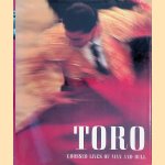 Toro: Crossed Lives of Man and Bull door Joaquín Vidal