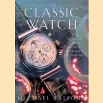 The Classic Watch: The Great Watches and Their Makers from the First Wristwatch to the Present Day
Michael Balfour
€ 15,00