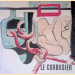 Le Corbusier 1887-1965 door Éric Mouchet