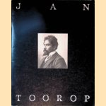 Jan Toorop 1858-1928 door Victorine Hefting