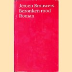 Bezonken rood door Jeroen Brouwers