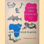 Afrikanische Plastik: Kunstwerk-Schriften Band 17 door Woldemar Klein